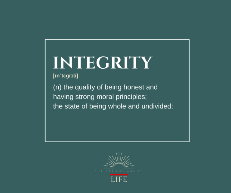 Integrity – The Truths About Life